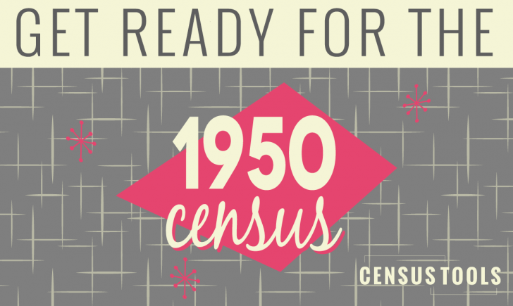 Get ready for the 1950 census - CensusTools