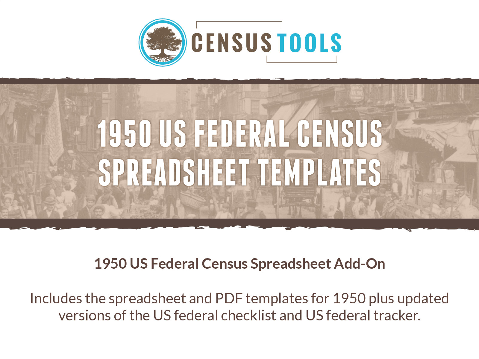 1950 US Federal Census Spreadsheet Templates Add-on — Includes the spreadsheet and PDF Templates for 1950 plus updated versions of the US federal checklist and US federal tracker.